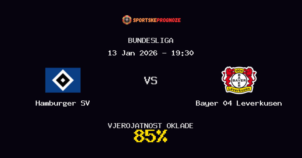 Hamburger SV vs Bayer 04 Leverkusen Prognoza Utakmice - Bundesliga - Saveti Za Klađenje