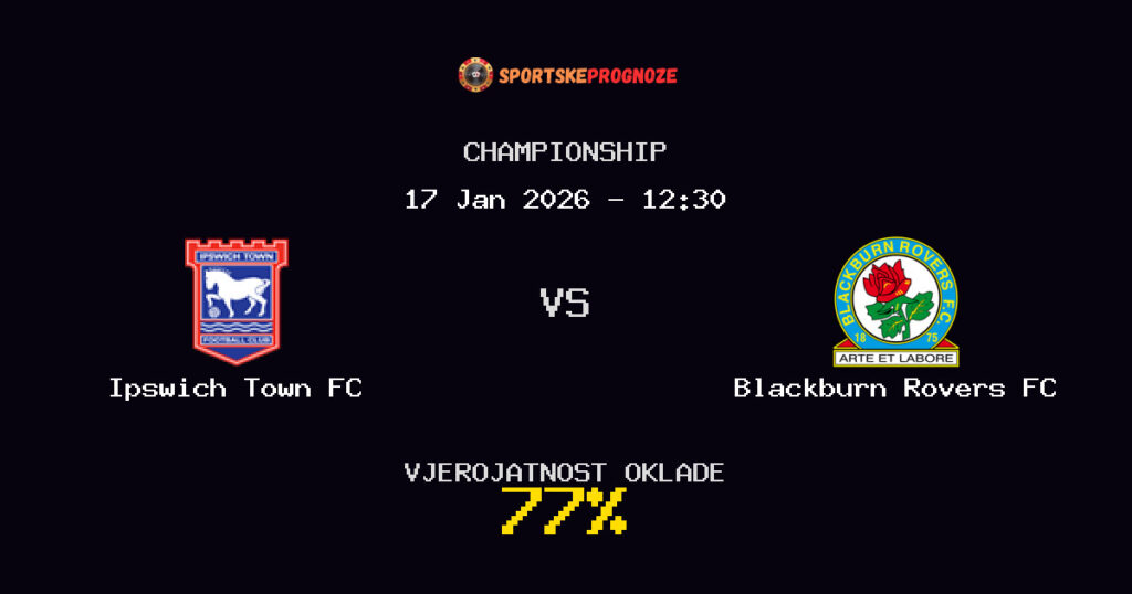 Ipswich Town FC vs Blackburn Rovers FC Prognoza Utakmice - Championship - Saveti Za Klađenje