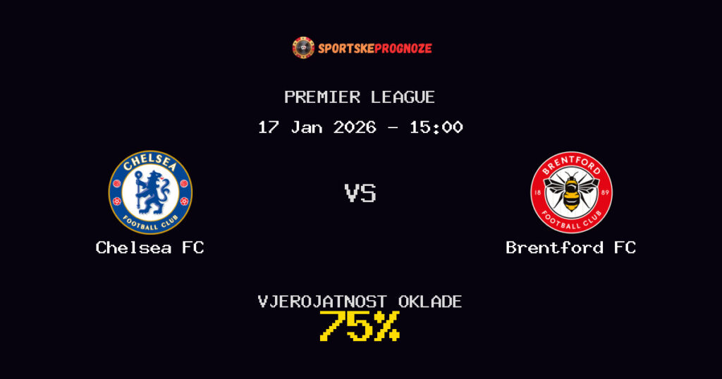 Chelsea FC vs Brentford FC Prognoza Utakmice - Premier League - Saveti Za Klađenje