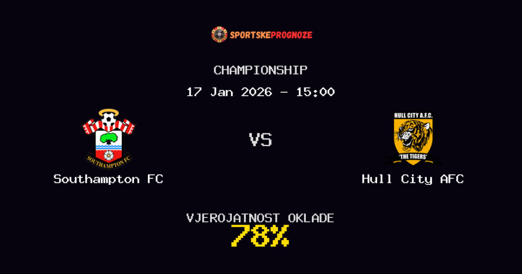 Southampton FC vs Hull City AFC Prognoza Utakmice - Championship - Saveti Za Klađenje