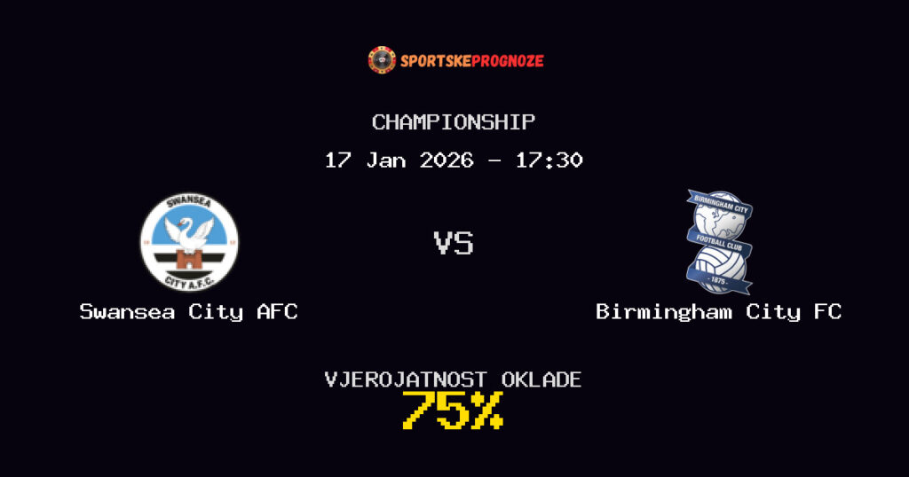 Swansea City AFC vs Birmingham City FC Prognoza Utakmice - Championship - Saveti Za Klađenje