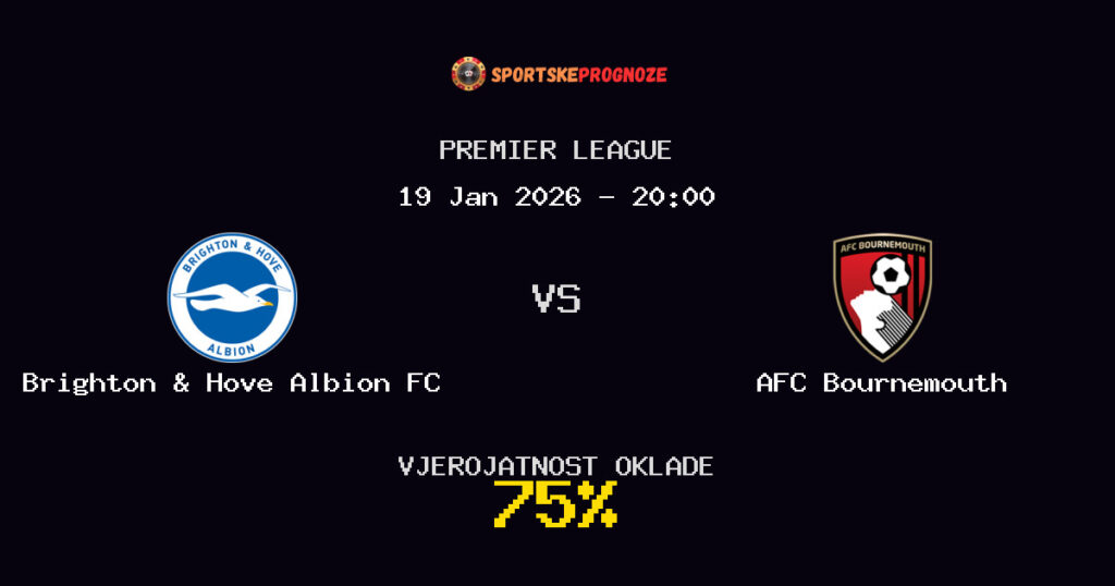 Brighton & Hove Albion FC vs AFC Bournemouth Prognoza Utakmice - Premier League - Saveti Za Klađenje