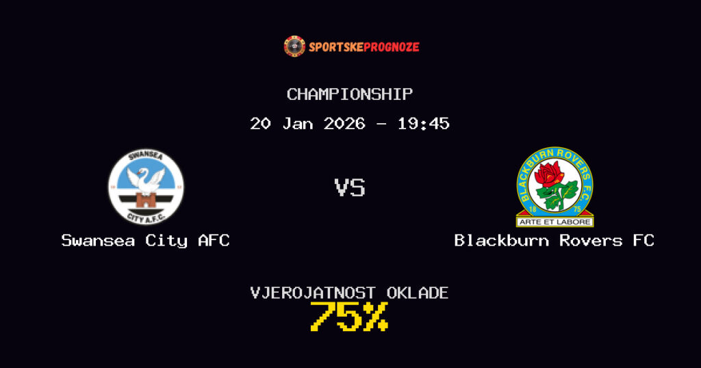 Swansea City AFC vs Blackburn Rovers FC Prognoza Utakmice - Championship - Saveti Za Klađenje