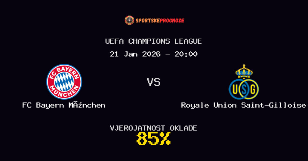 FC Bayern München vs Royale Union Saint-Gilloise Prognoza Utakmice - UEFA Champions League - Saveti Za Klađenje