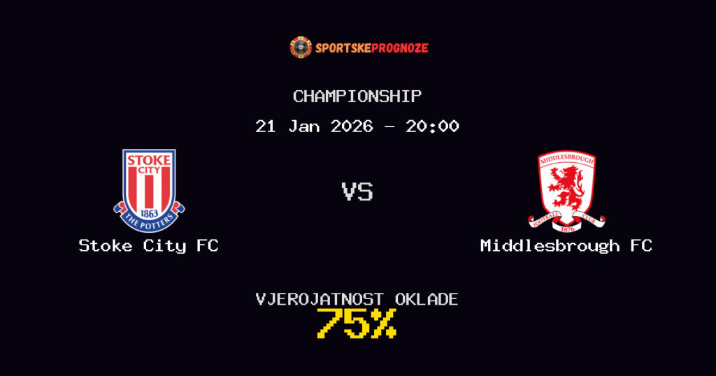 Stoke City FC vs Middlesbrough FC Prognoza Utakmice - Championship - Saveti Za Klađenje