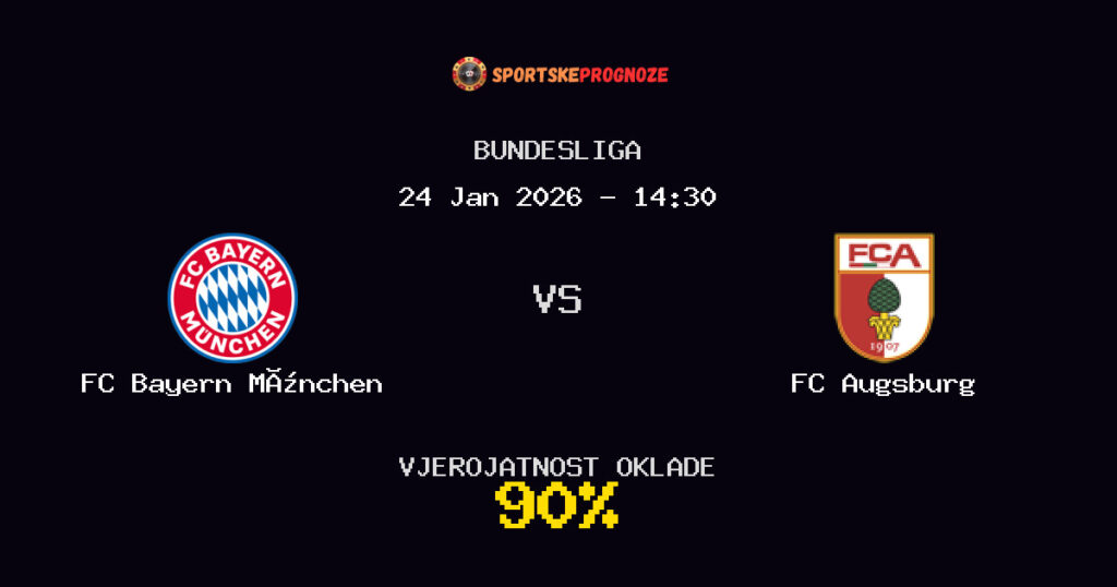 FC Bayern München vs FC Augsburg Prognoza Utakmice - Bundesliga - Saveti Za Klađenje