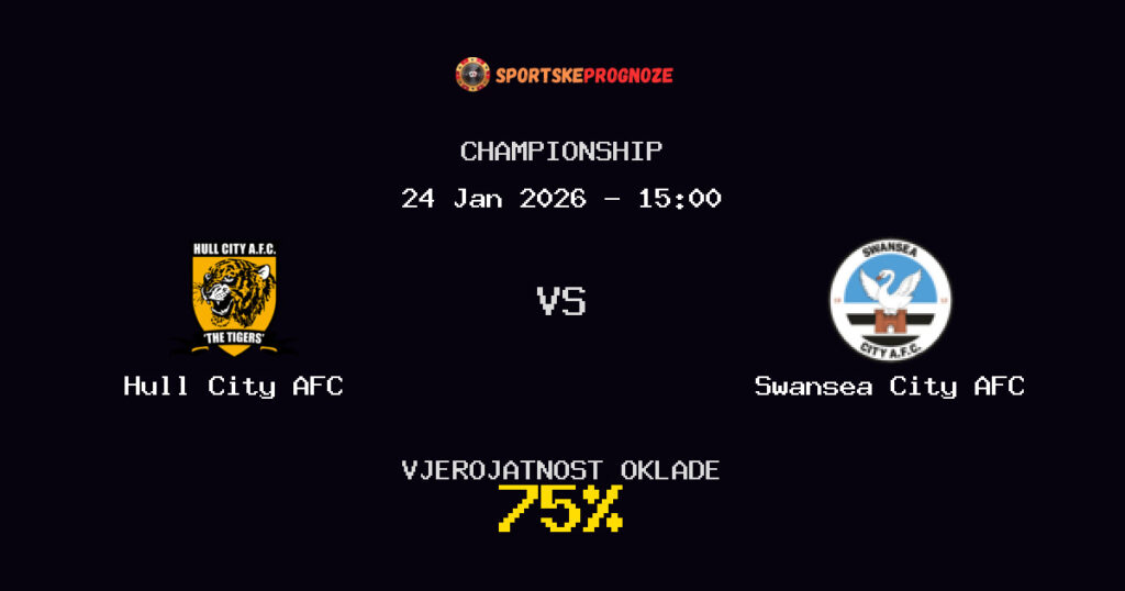 Hull City AFC vs Swansea City AFC Prognoza Utakmice - Championship - Saveti Za Klađenje