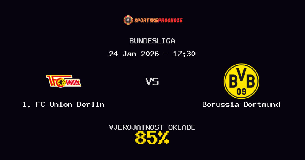 1. FC Union Berlin vs Borussia Dortmund Prognoza Utakmice - Bundesliga - Saveti Za Klađenje