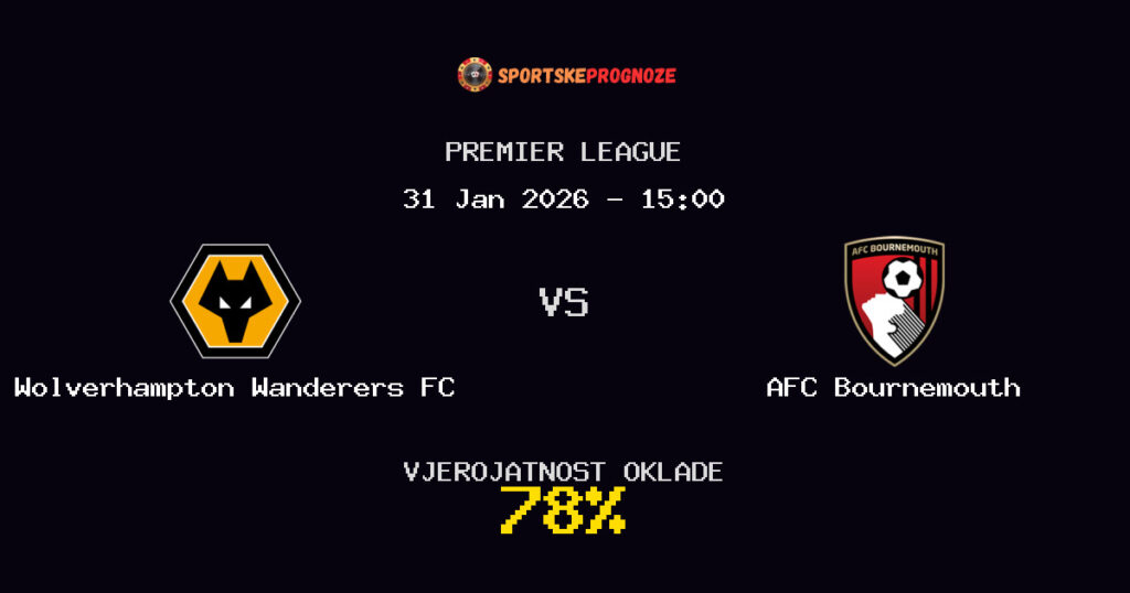 Wolverhampton Wanderers FC vs AFC Bournemouth Prognoza Utakmice - Premier League - Saveti Za Klađenje