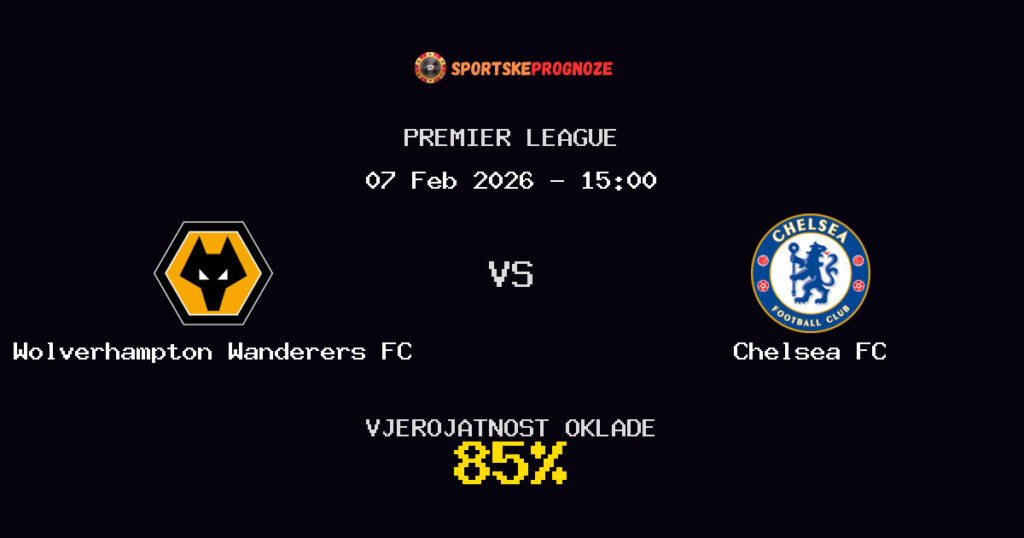 Wolverhampton Wanderers FC vs Chelsea FC Prognoza Utakmice - Premier League - Saveti Za Klađenje