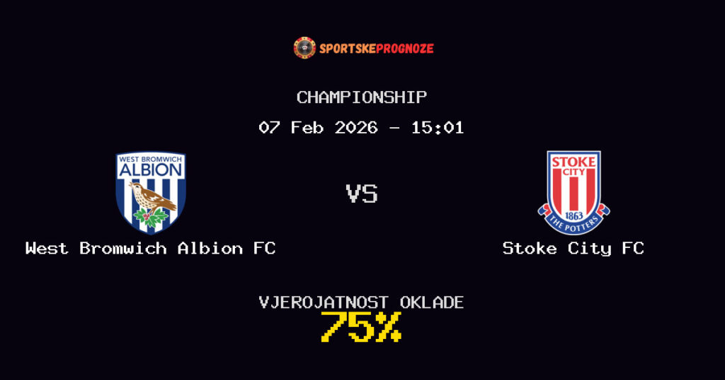West Bromwich Albion FC vs Stoke City FC Prognoza Utakmice - Championship - Saveti Za Klađenje