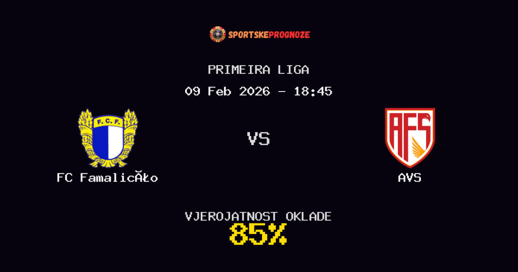 FC Famalicão vs AVS Prognoza Utakmice - Primeira Liga - Saveti Za Klađenje
