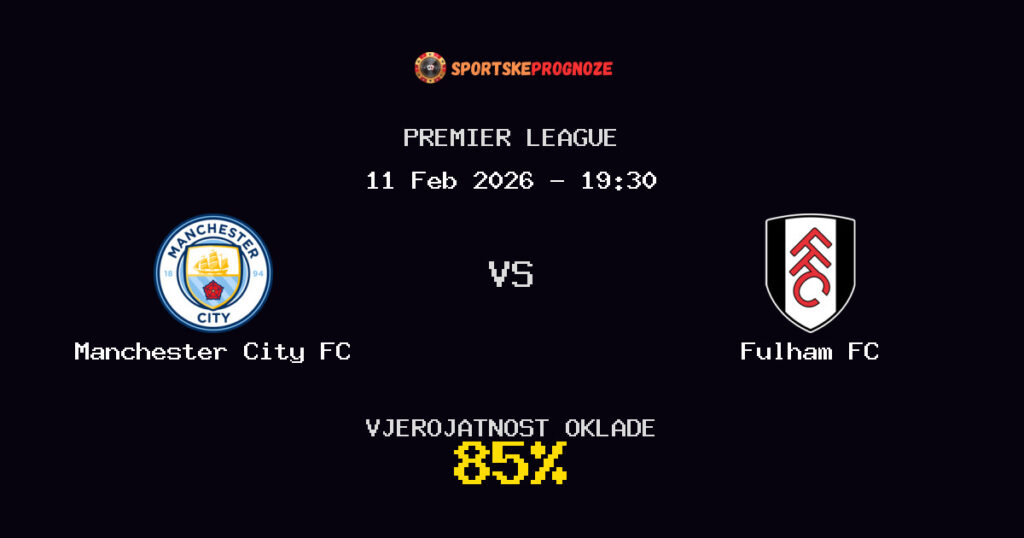 Manchester City FC vs Fulham FC Prognoza Utakmice - Premier League - Saveti Za Klađenje