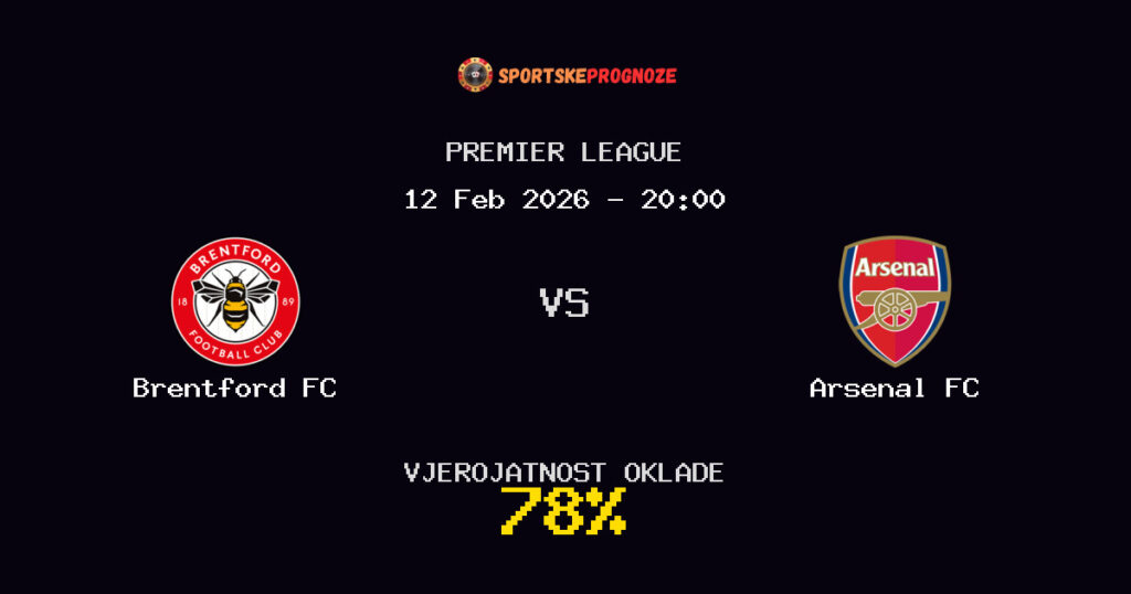 Brentford FC vs Arsenal FC Prognoza Utakmice - Premier League - Saveti Za Klađenje