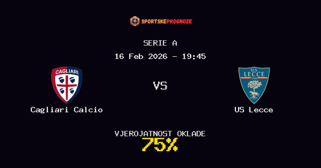 Cagliari Calcio vs US Lecce Prognoza Utakmice - Serie A - Saveti Za Klađenje