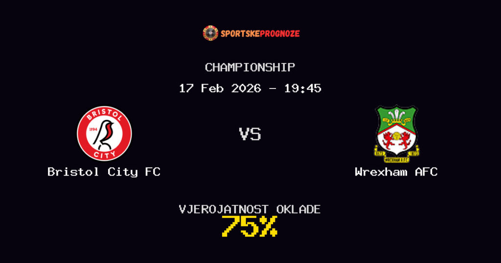 Bristol City FC vs Wrexham AFC Prognoza Utakmice - Championship - Saveti Za Klađenje