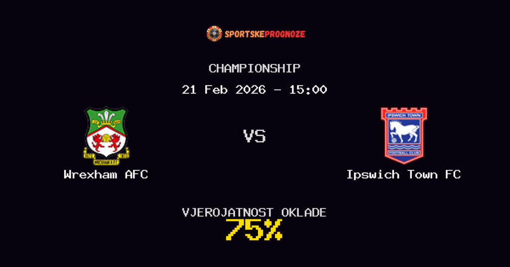Wrexham AFC vs Ipswich Town FC Prognoza Utakmice - Championship - Saveti Za Klađenje