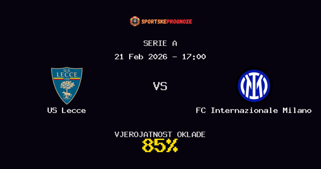 US Lecce vs FC Internazionale Milano Prognoza Utakmice - Serie A - Saveti Za Klađenje