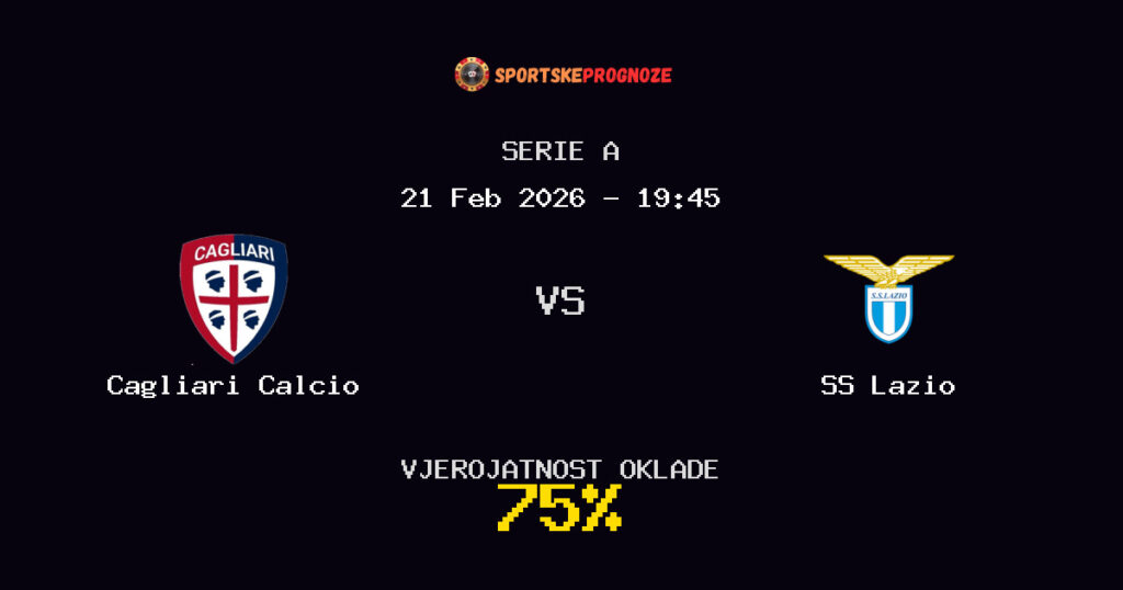 Cagliari Calcio vs SS Lazio Prognoza Utakmice - Serie A - Saveti Za Klađenje