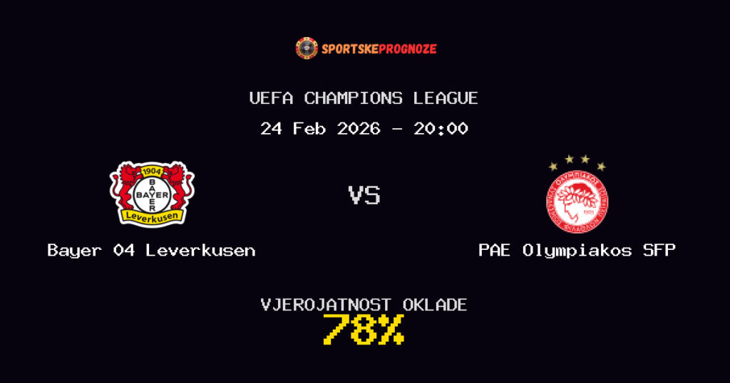 Bayer 04 Leverkusen vs PAE Olympiakos SFP Prognoza Utakmice - UEFA Champions League - Saveti Za Klađenje