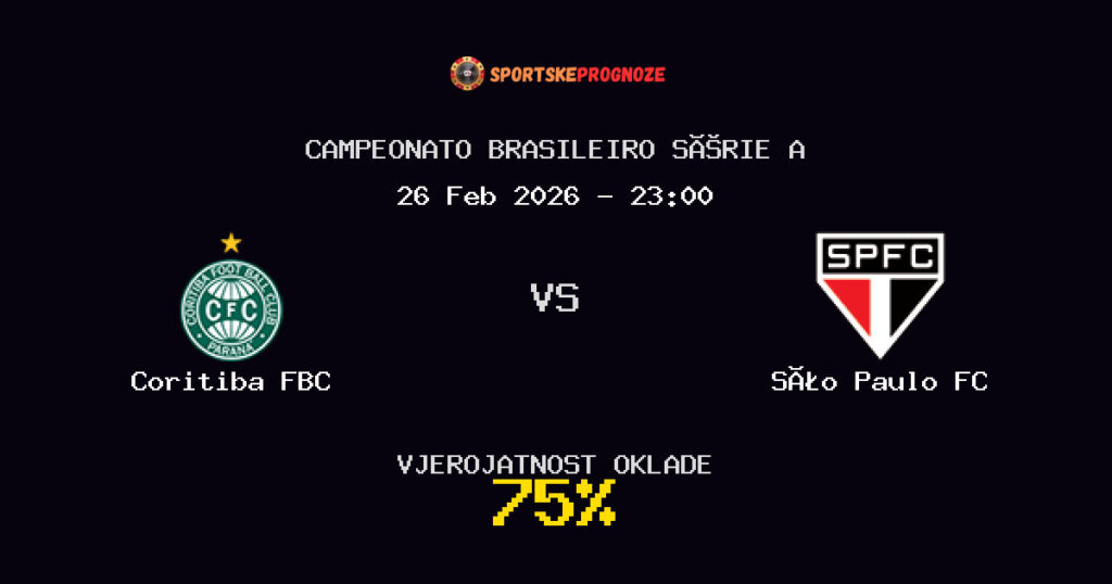 Coritiba FBC vs São Paulo FC Prognoza Utakmice - Campeonato Brasileiro Série A - Saveti Za Klađenje