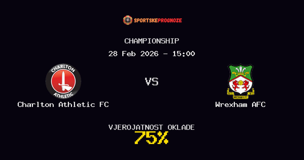 Charlton Athletic FC vs Wrexham AFC Prognoza Utakmice - Championship - Saveti Za Klađenje