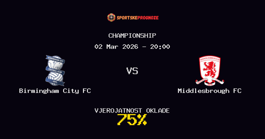 Birmingham City FC vs Middlesbrough FC Prognoza Utakmice - Championship - Saveti Za Klađenje