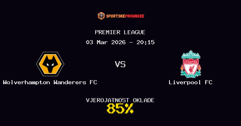 Wolverhampton Wanderers FC vs Liverpool FC Prognoza Utakmice - Premier League - Saveti Za Klađenje