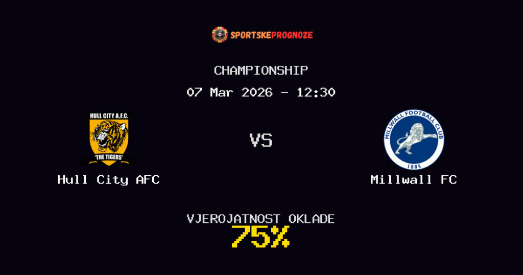 Hull City AFC vs Millwall FC Prognoza Utakmice - Championship - Saveti Za Klađenje