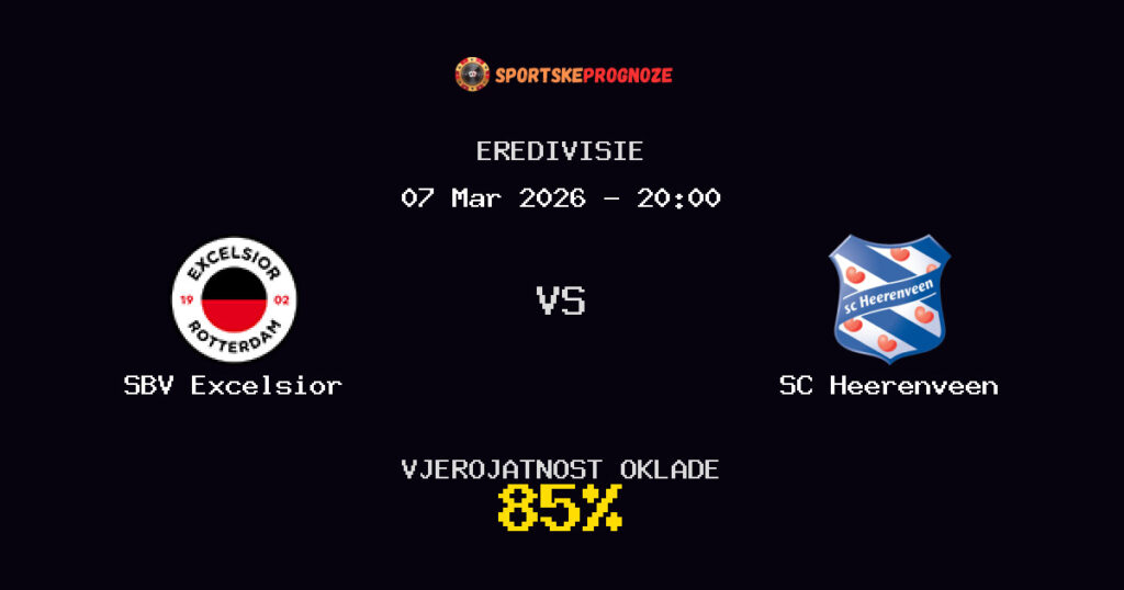 SBV Excelsior vs SC Heerenveen Prognoza Utakmice - Eredivisie - Saveti Za Klađenje