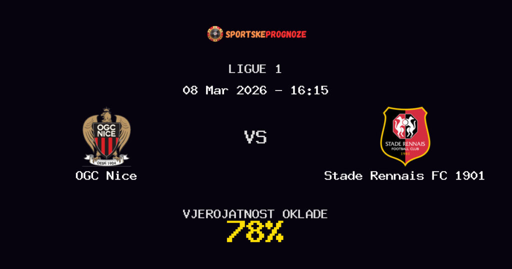 OGC Nice vs Stade Rennais FC 1901 Prognoza Utakmice - Ligue 1 - Saveti Za Klađenje