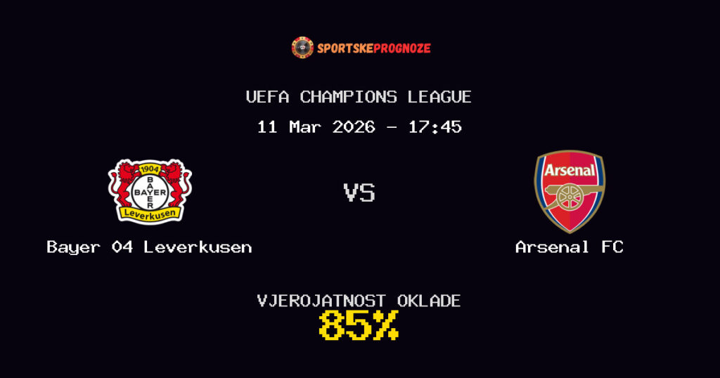 Bayer 04 Leverkusen vs Arsenal FC Prognoza Utakmice - UEFA Champions League - Saveti Za Klađenje
