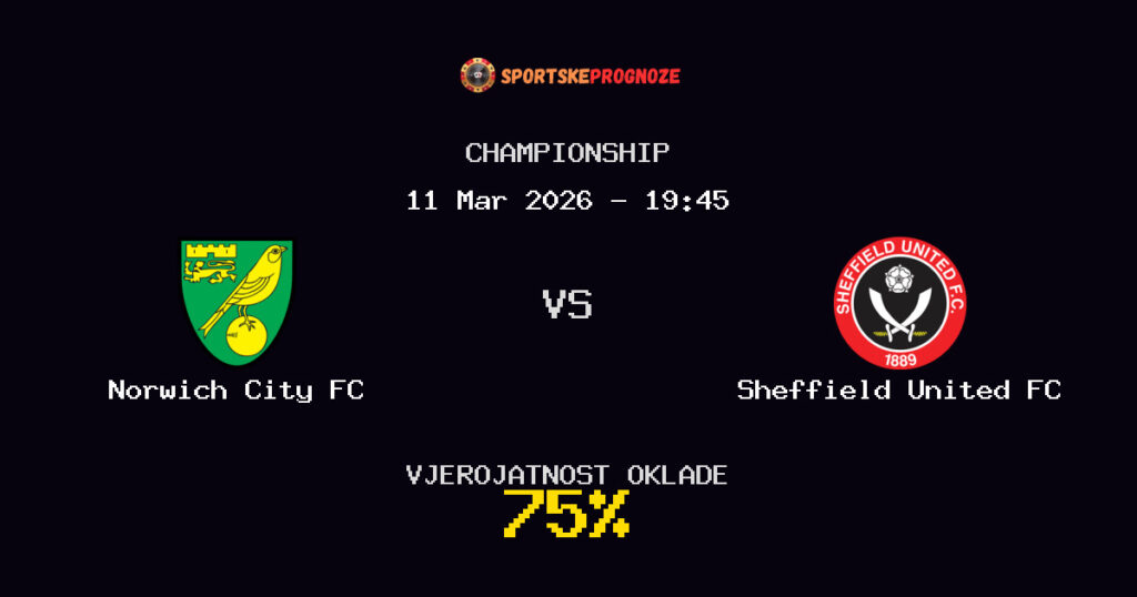 Norwich City FC vs Sheffield United FC Prognoza Utakmice - Championship - Saveti Za Klađenje