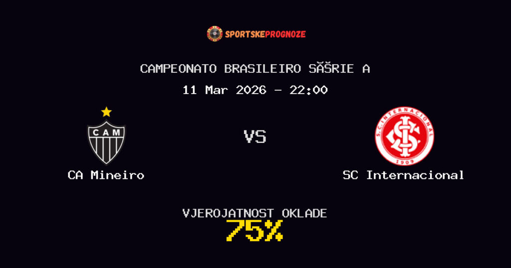 CA Mineiro vs SC Internacional Prognoza Utakmice - Campeonato Brasileiro Série A - Saveti Za Klađenje