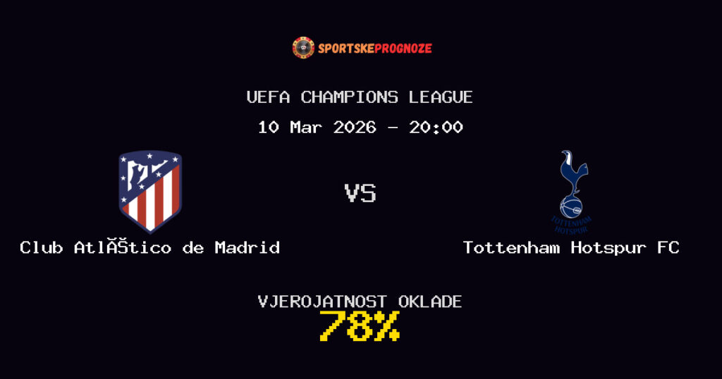 Club Atlético de Madrid vs Tottenham Hotspur FC Prognoza Utakmice - UEFA Champions League - Saveti Za Klađenje