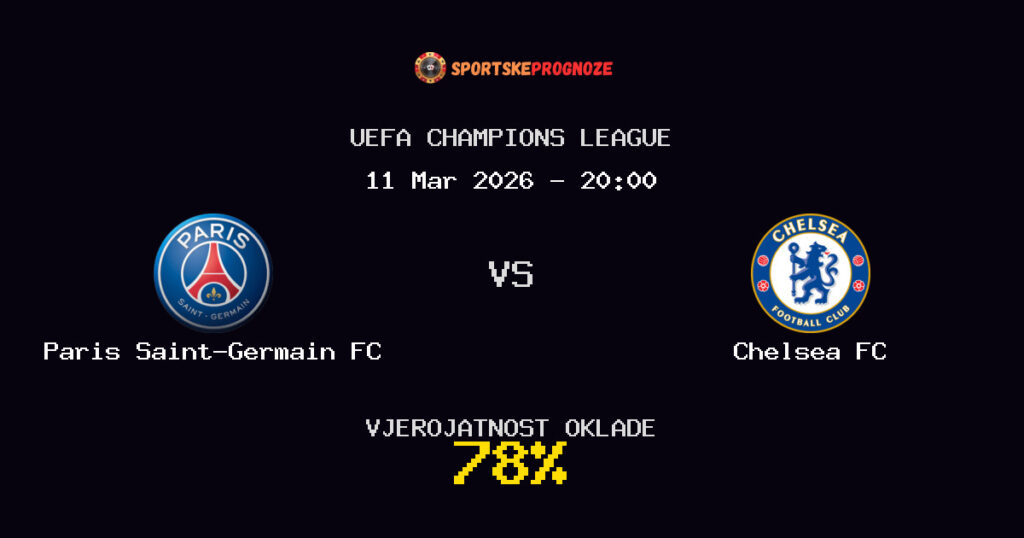 Paris Saint-Germain FC vs Chelsea FC Prognoza Utakmice - UEFA Champions League - Saveti Za Klađenje