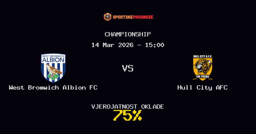 West Bromwich Albion FC vs Hull City AFC Prognoza Utakmice - Championship - Saveti Za Klađenje