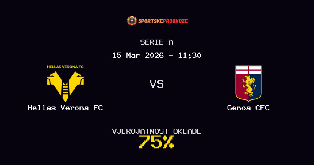 Hellas Verona FC vs Genoa CFC Prognoza Utakmice - Serie A - Saveti Za Klađenje