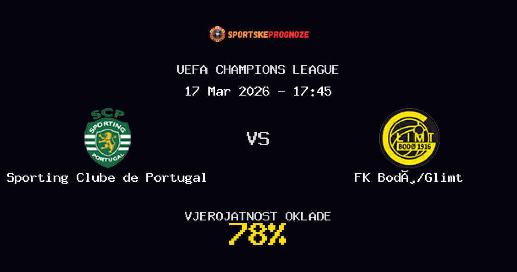 Sporting Clube de Portugal vs FK Bodø/Glimt Prognoza Utakmice - UEFA Champions League - Saveti Za Klađenje