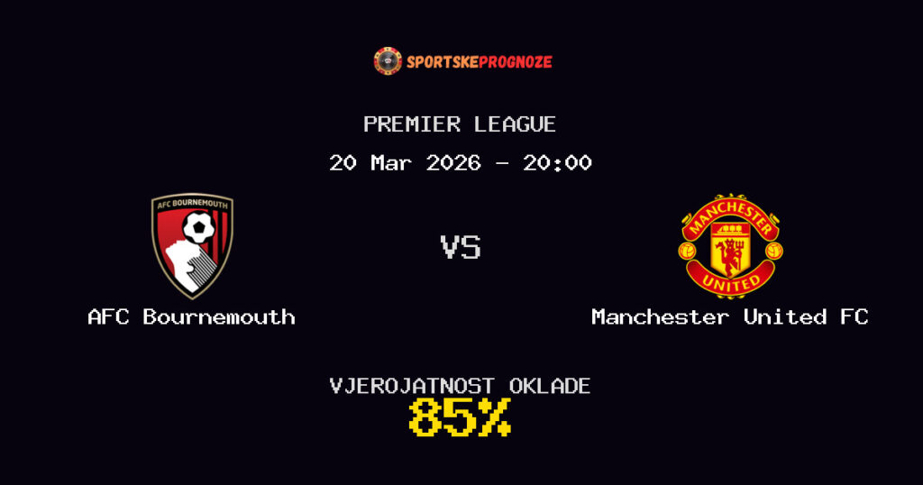 AFC Bournemouth vs Manchester United FC Prognoza Utakmice - Premier League - Saveti Za Klađenje
