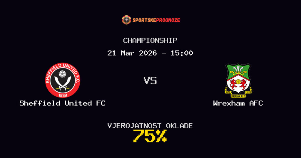 Sheffield United FC vs Wrexham AFC Prognoza Utakmice - Championship - Saveti Za Klađenje