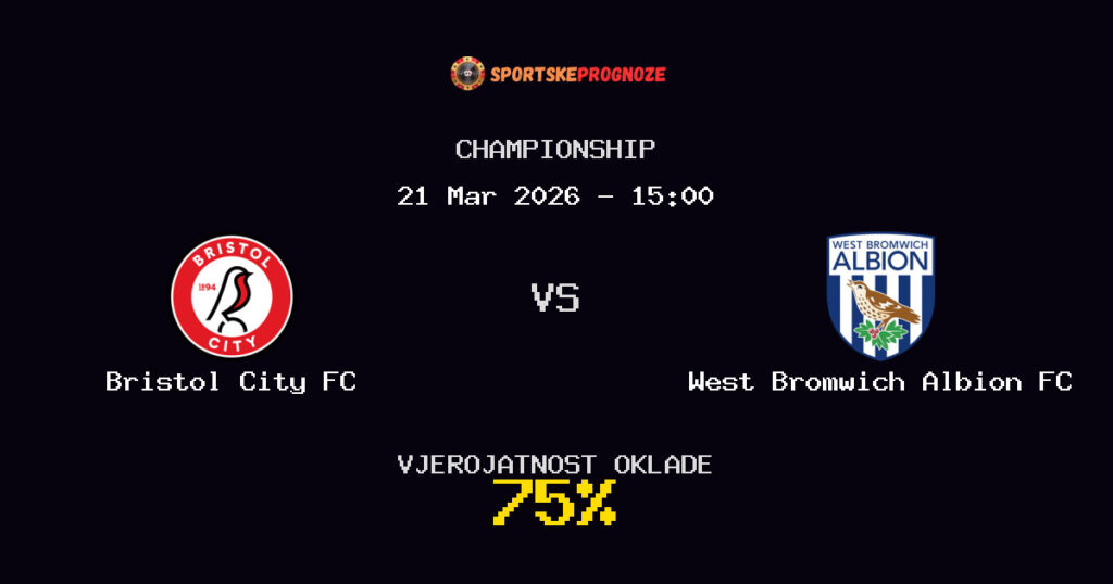 Bristol City FC vs West Bromwich Albion FC Prognoza Utakmice - Championship - Saveti Za Klađenje
