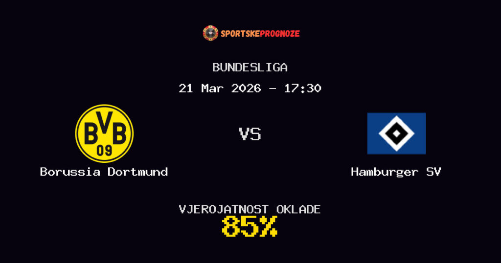 Borussia Dortmund vs Hamburger SV Prognoza Utakmice - Bundesliga - Saveti Za Klađenje