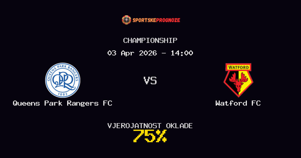 Queens Park Rangers FC vs Watford FC Prognoza Utakmice - Championship - Saveti Za Klađenje