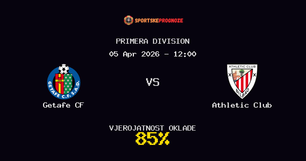 Getafe CF vs Athletic Club Prognoza Utakmice - Primera Division - Saveti Za Klađenje