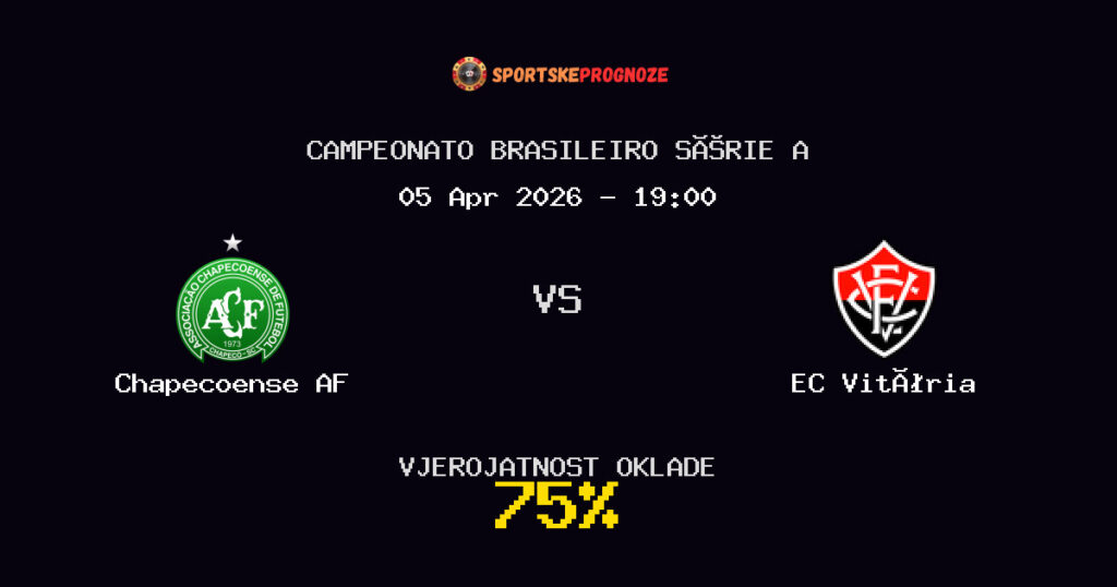 Chapecoense AF vs EC Vitória Prognoza Utakmice - Campeonato Brasileiro Série A - Saveti Za Klađenje