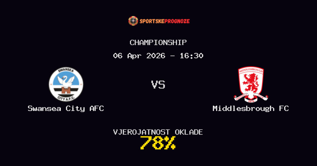 Swansea City AFC vs Middlesbrough FC Prognoza Utakmice - Championship - Saveti Za Klađenje