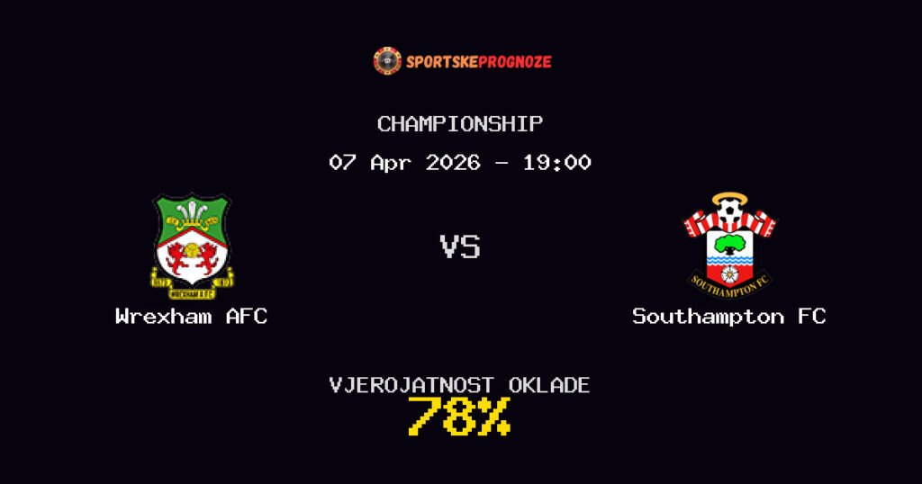Wrexham AFC vs Southampton FC Prognoza Utakmice - Championship - Saveti Za Klađenje