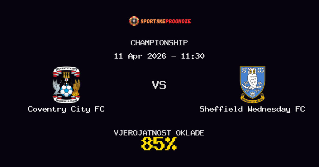 Coventry City FC vs Sheffield Wednesday FC Prognoza Utakmice - Championship - Saveti Za Klađenje