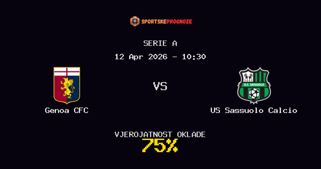 Genoa CFC vs US Sassuolo Calcio Prognoza Utakmice - Serie A - Saveti Za Klađenje